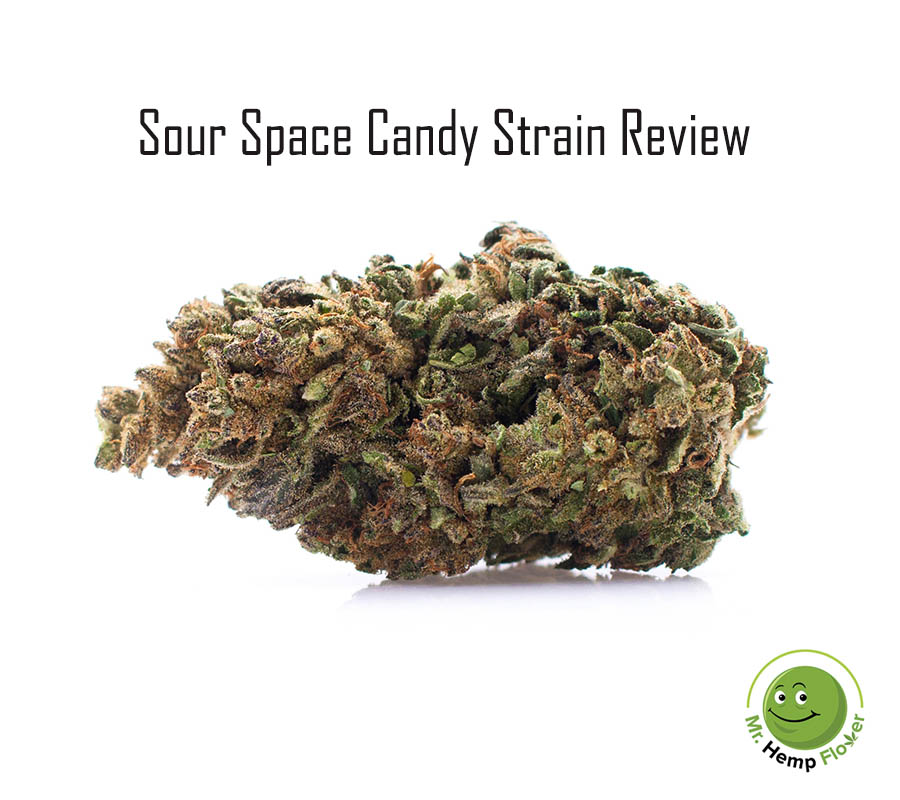 Sour Space Candy Hemp Flower Strain Review Awesome