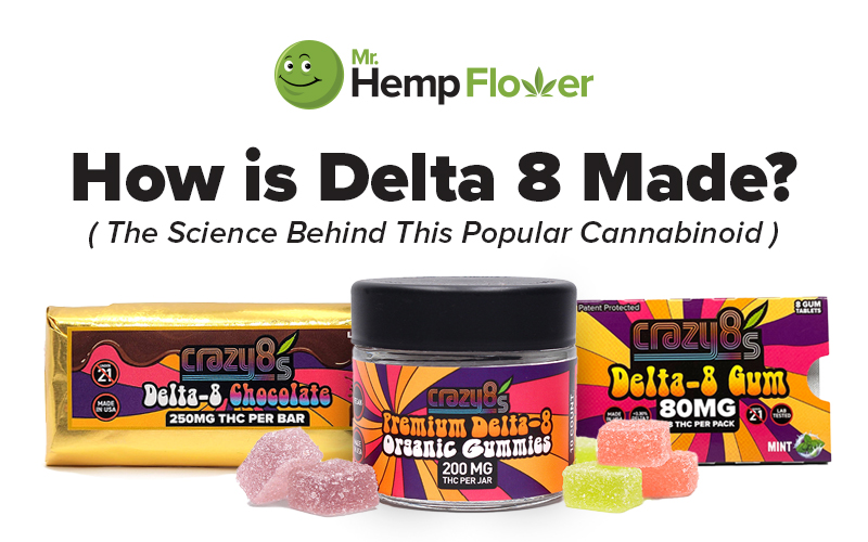 How Is Delta 8 Made