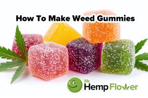 how to make weed gummies