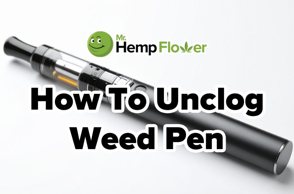 How to Unclog Your Weed Pen: Fix It Quickly & Avert Future Clogs